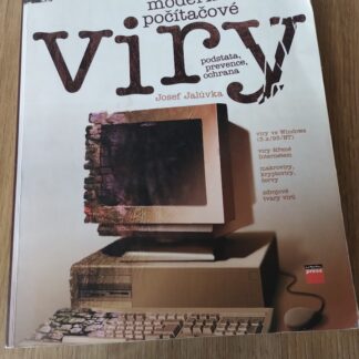 Moderní počítačové viry, podstata, prevence, ochrana - Josef Jalůvka