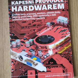 Kapesní průvodce hardwarem - Jakub Lohniský