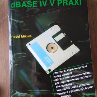 dBASE IV v praxi - Pavel Mikula