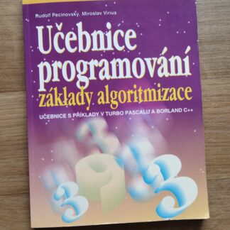 Učebnice programování, základy algoritmizace - Rudolf Pecinovský