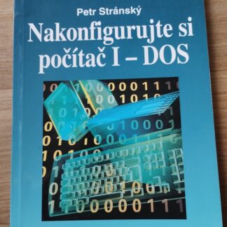 Nakonfigurujte si počítač I - DOS - Petr Stránský