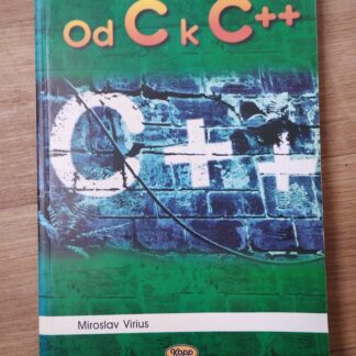 Od C k C++ - Miroslav Virius